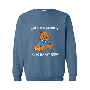 Your Honor. My Client's Going Blanky Mode Sweatshirt, Vintage Bear Sweatshirt, Bear Sweatshirt, Y2k Sweatshirt, Serenity Bear