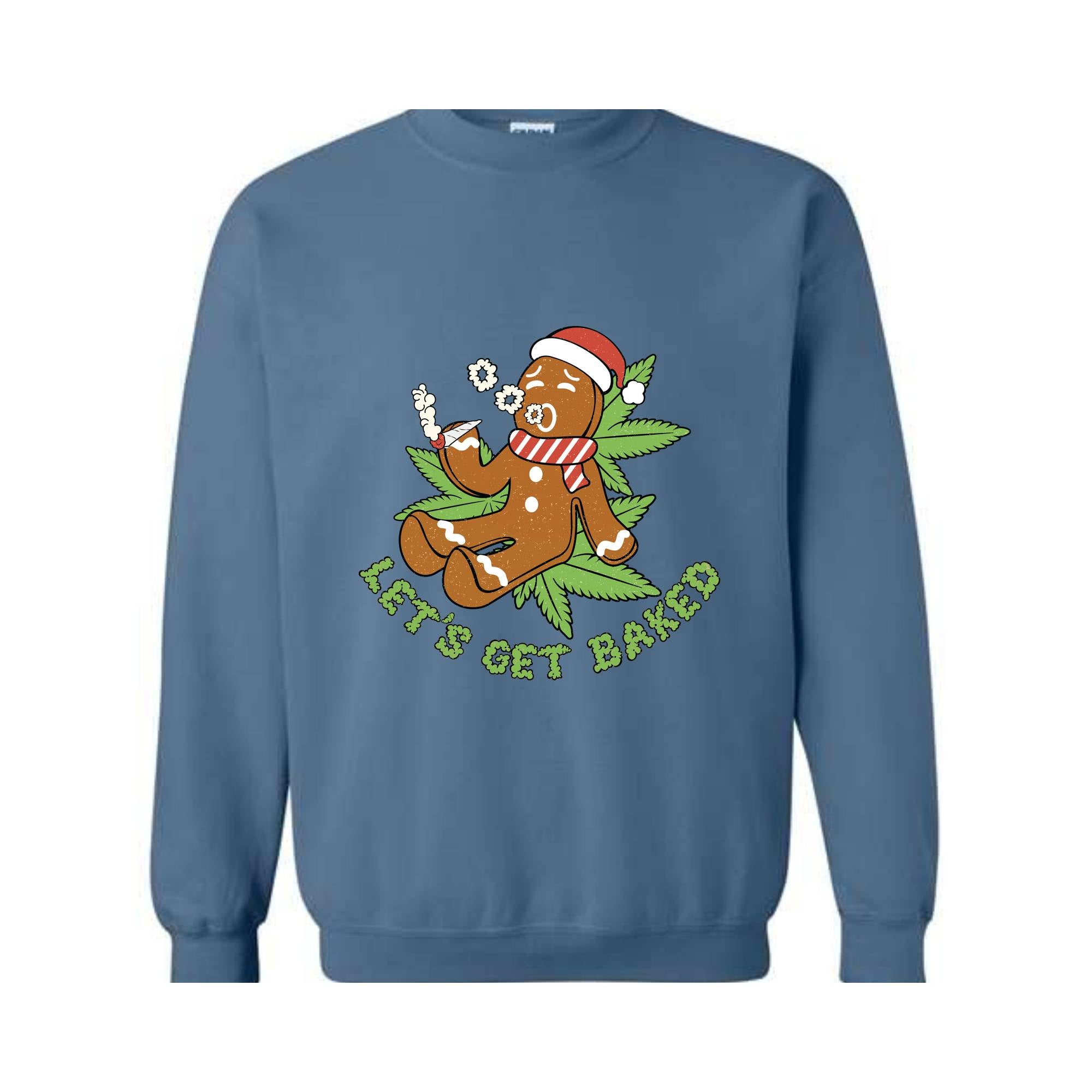 Let's Get Baked Sweatshirt, Gingerbread Sweatshirt, Christmas Sweatshirt, Smoke Weed Sweatshirt, Merry Weedmas Sweatshirt