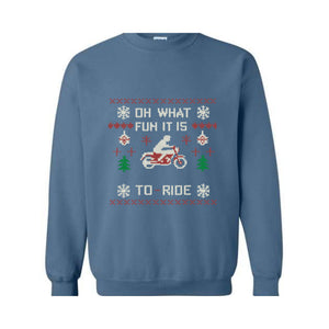 Oh What Fun It Is To Ride Motorcycle Sweatshirt, Gift for Biker, Funny Christmas Sweatshirt, Christmas Sweater, Motorcycling Shirts, Biking