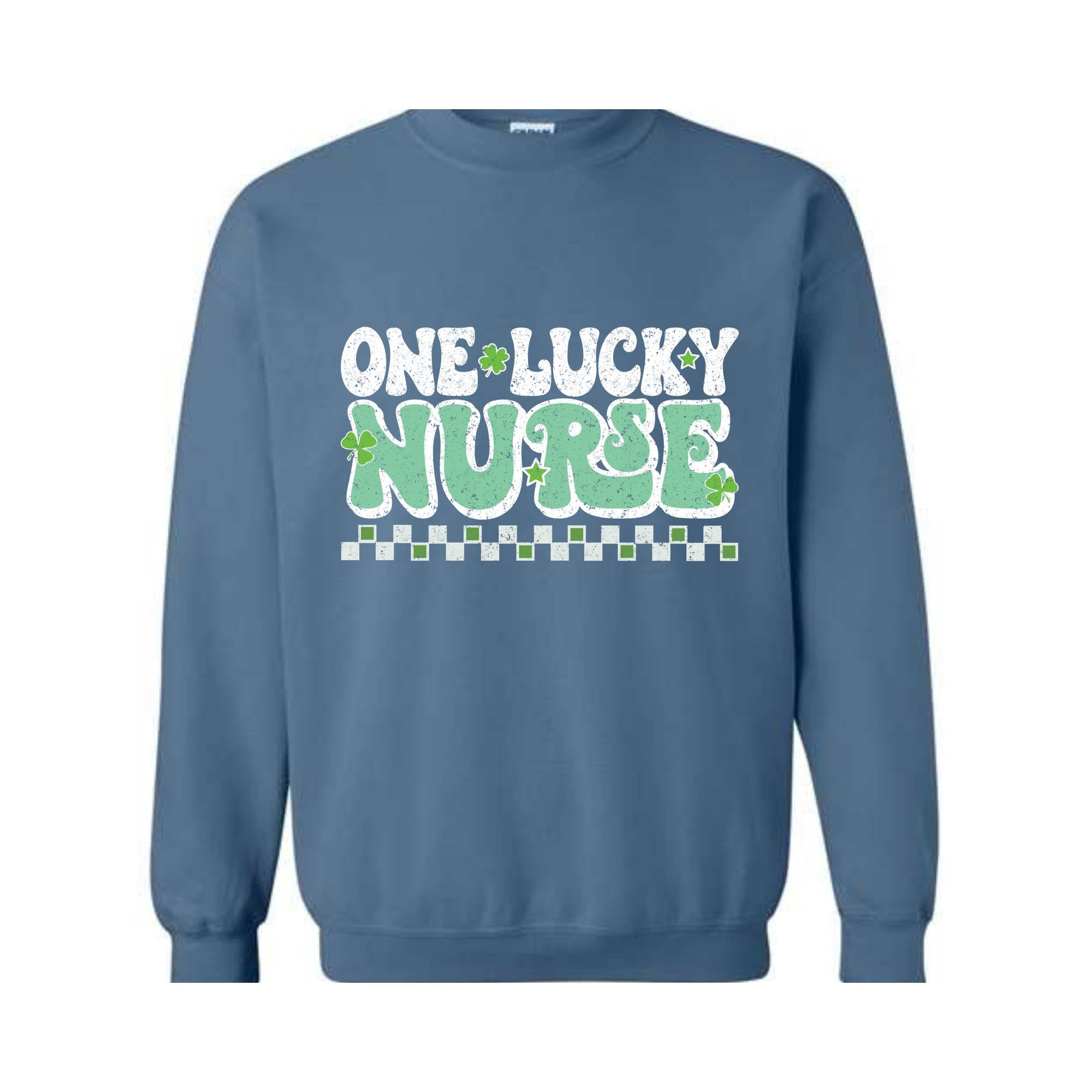 One Lucky Nurse Sweatshirt, Lucky Sweatshirt, Irish Day Sweatshirt, Nurse Sweatshirt, Shamrock Sweatshirt, Nurse St Patrick Gift