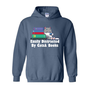 Easily Distracted By Cats And Books Hoodie , Book Lover Gift, Funny Cat Sweatshirt, Cat Lover Sweatshirt, Cat Lover Gift, Cats and Books