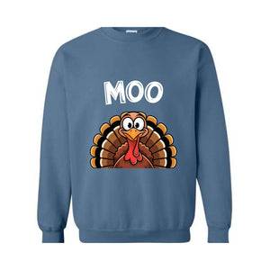 Moo Sweatshirt, Funny Thanksgiving Hoodie, Funny Turkey Moo Tee, Fake Cow Hoodie, Thankful Farmer Hoodie, Farmer Gift, Thanksgiving Gift