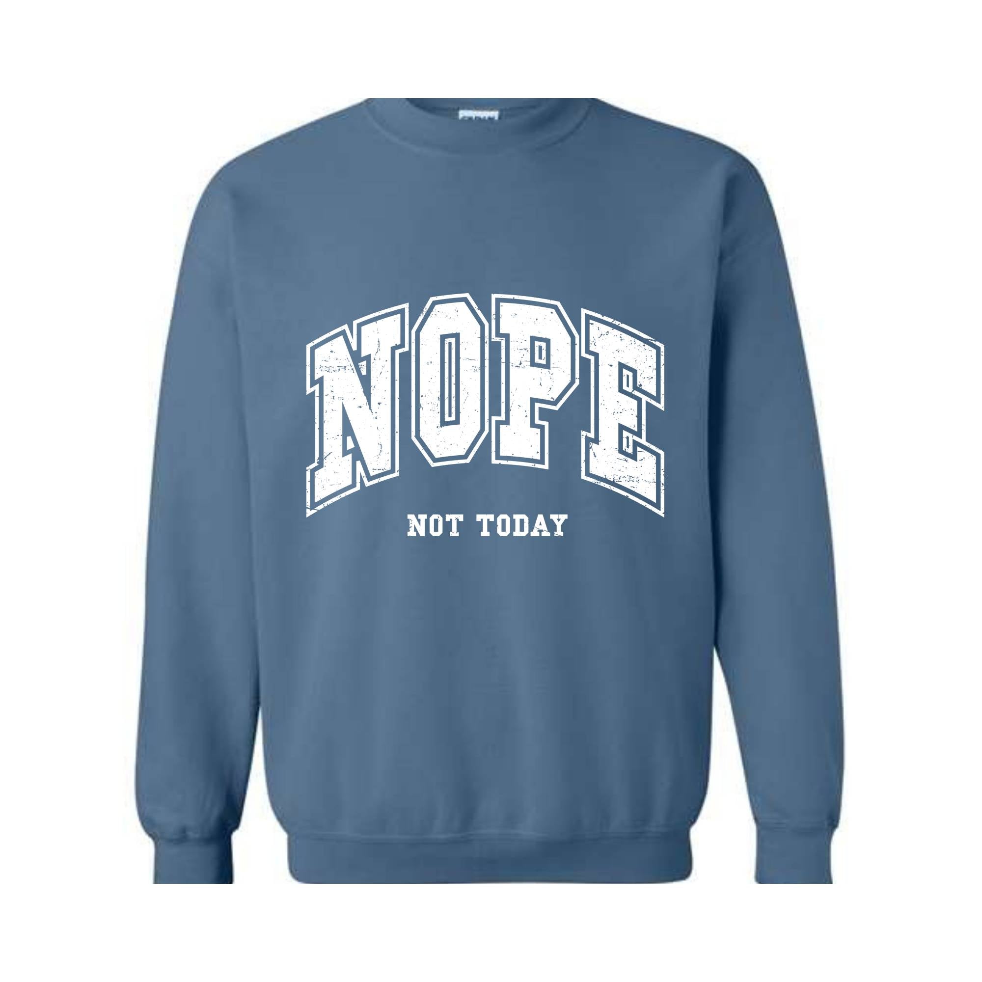 Nope Not Today Sweatshirt, Introvert Sweatshirt, Funny Sweatshirt, Popular Sassy Girl Sweater, Funny Saying, Sarcastic Sweater