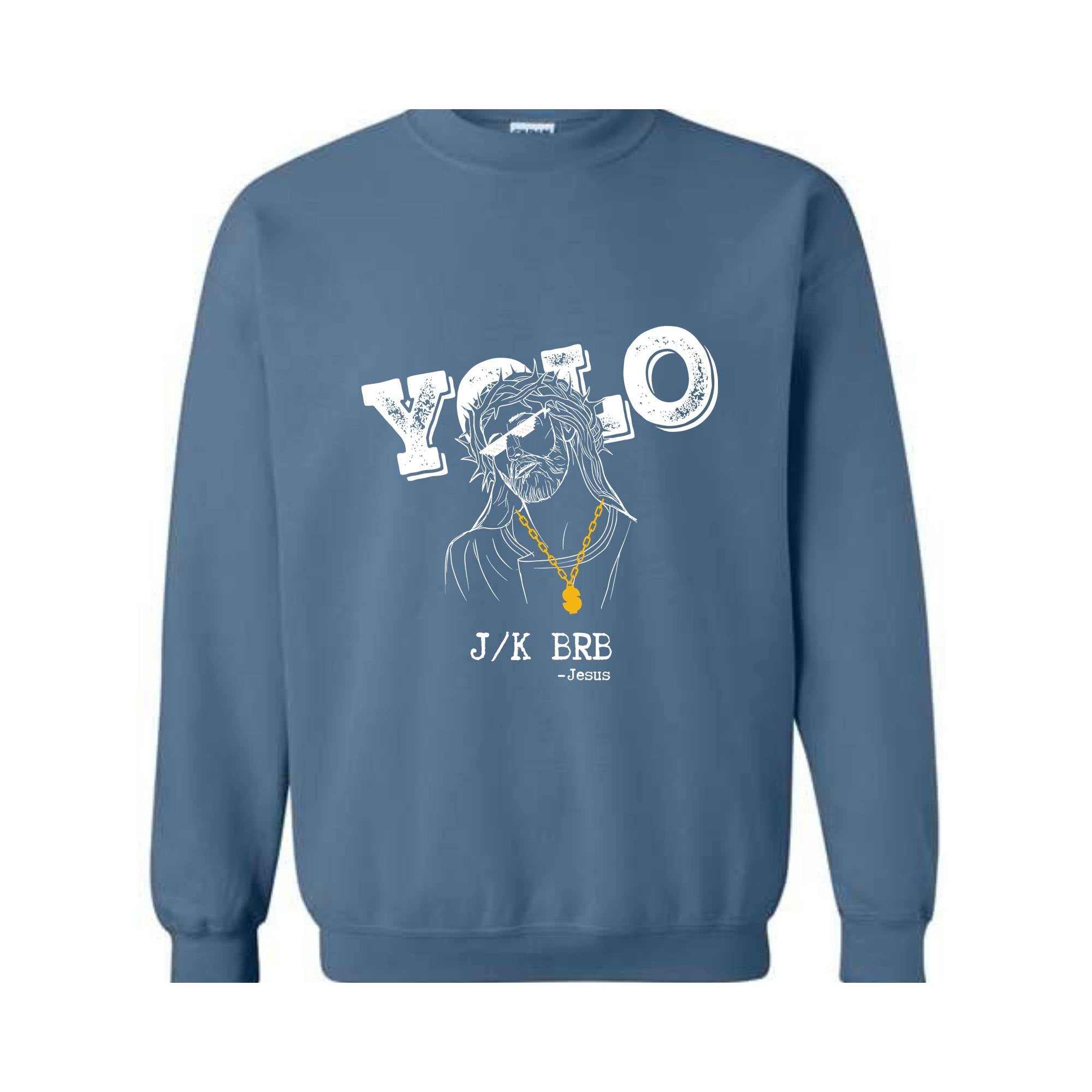 Christian Yolo Brb J/K Jesus Sweatshirt, Christian Sweater, Christian Gifts, Faith Shirt, Funny Christian Sweater, Religious Sweatshirt