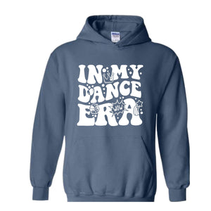 In My Dance Era Hoodie, Dance Coach Hoodie, Dance Mom Era Hoodie, Dancing Couch Hoodie, Dancing Era Hoodie, In My Dance Era Hoodie