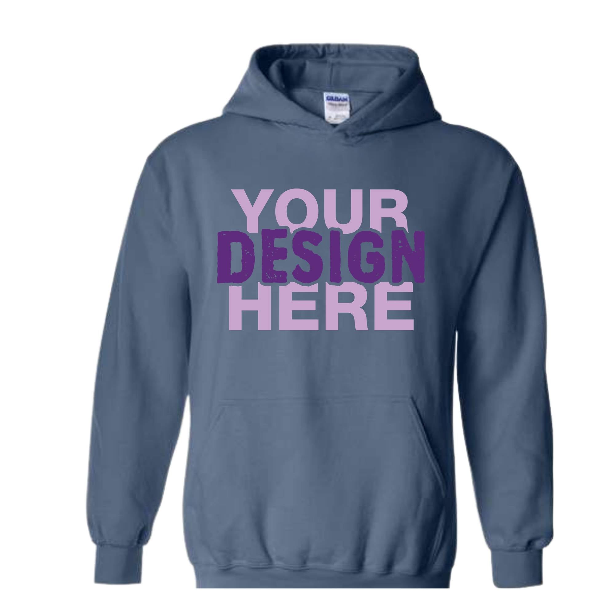 Your Design Here Hoodie, Personalized Sweatshirt, Custom Desing Sweatshirt, Personalized Hoodie, Your Design Here Hoodie