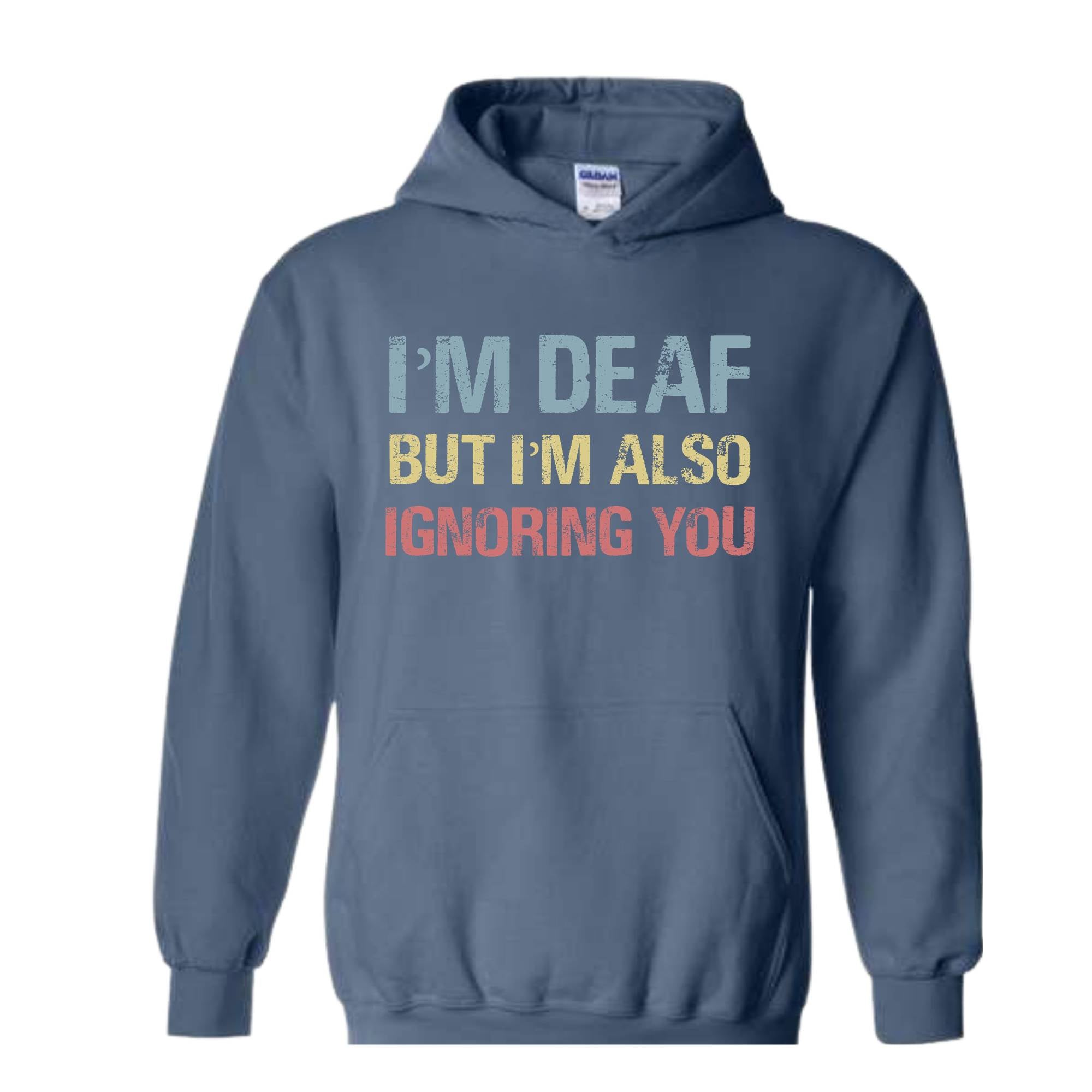 Funny Deaf Hoodie, Deaf Awareness Hoodie, Sign Language Hoodie, Funny ASL Slang Hoodie, Motivational Hoodie, Cute Mom Hoodie