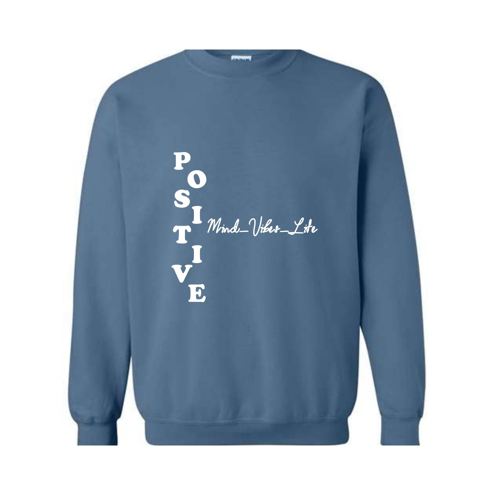 Positive Mind Vibes Life Sweatshirt, Positive Sweatshirt, Positive Vibes Sweatshirt, Positive Energy Gift