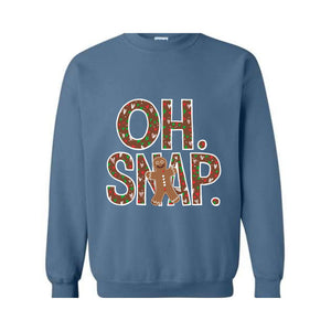 Oh Snap Gingerbread Sweatshirt, Christmas Cookies Sweatshirt, Christmas Gift, Christmas Family Sweatshirt