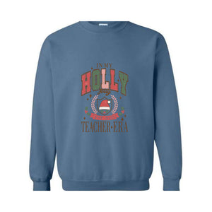 In My Holly Jolly Teacher Era Sweatshirt, Merry Teacher Sweatshirt, Teacher Holiday Sweater, Teacher Xmas Gifts