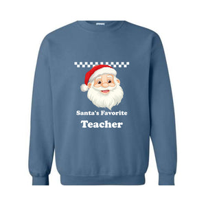 Santa's Favourite Teacher Sweatshirt, Favourite Teacher Gift, Santa Sweatshirt, Teacher Christmas Sweatshirt, Teacher Xmas Gift