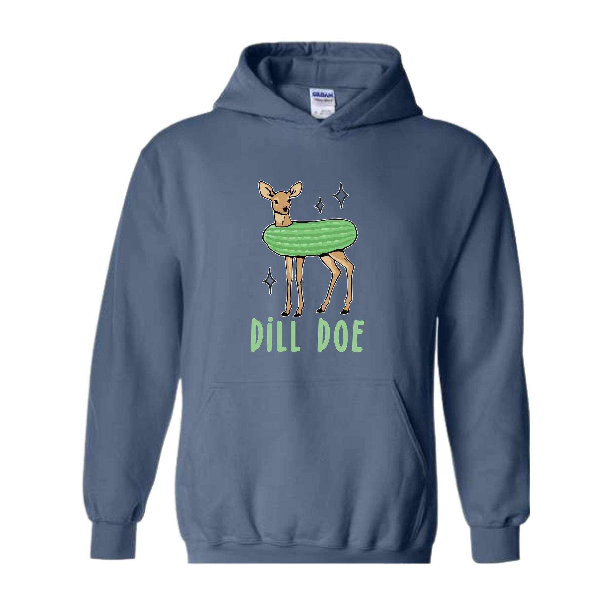 Dill Doe Sweatshirt, Dill Pickle Hoodie, Funny Mom Gifts, Pickle Hoodie, Offensive Hoodie, Inappropriate Hoodie, Funny Animal Hoodie