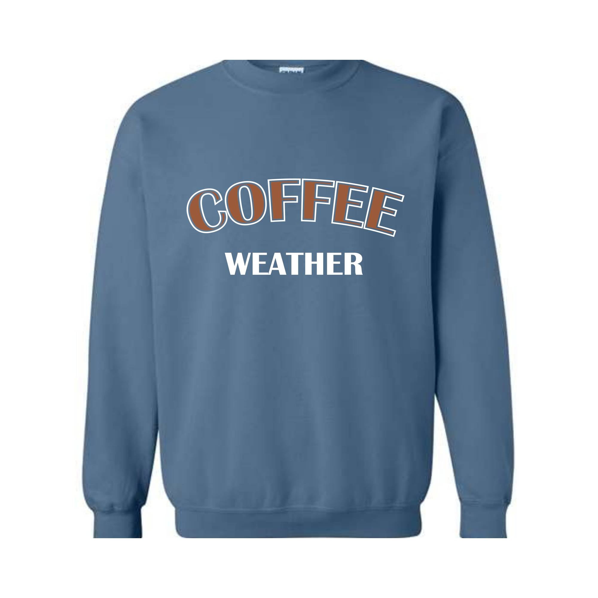 Coffee Weather Hoodie, Coffee Sweatshirt, Winter Coffee Hoodie, Coffee Lover Gift, Coffee Apparel, Coffee Sweater, Coffee Lovers Sweatshirt