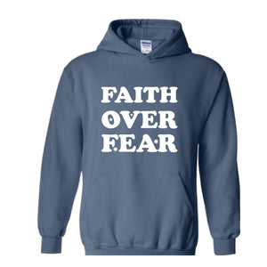 Faith Over Fear Religious Sweatshirt, Christian Sweatshirt, Jesus Sweatshirt, Faith Sweatshirt, Faith Over Fear, Religious Gift