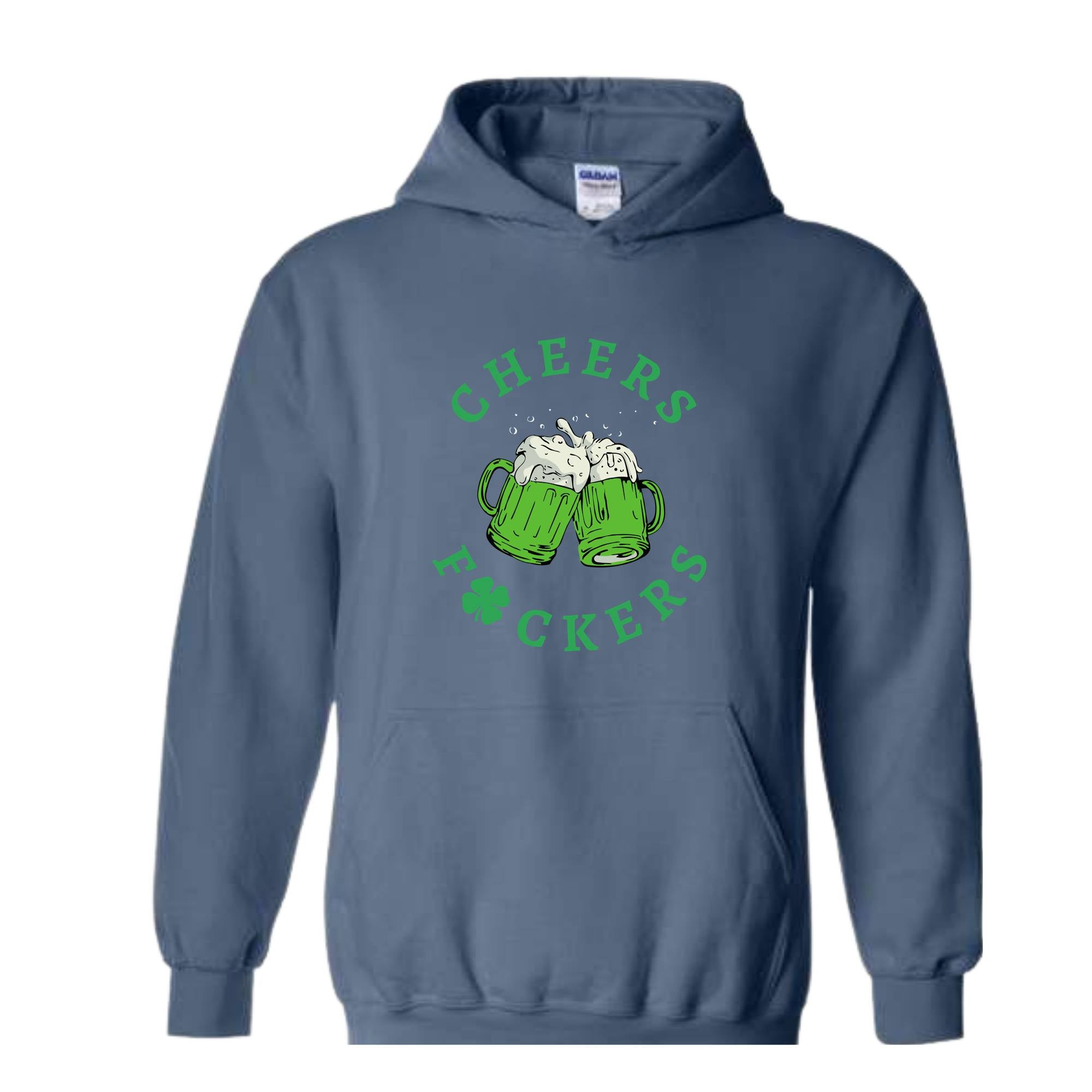 Cheers Fuckers Sweatshirt, St. Patrick's Day Sweater, Lucky Hoodie, Paddy's Day Shirt, Irish Gifts, Shamrock Sweater