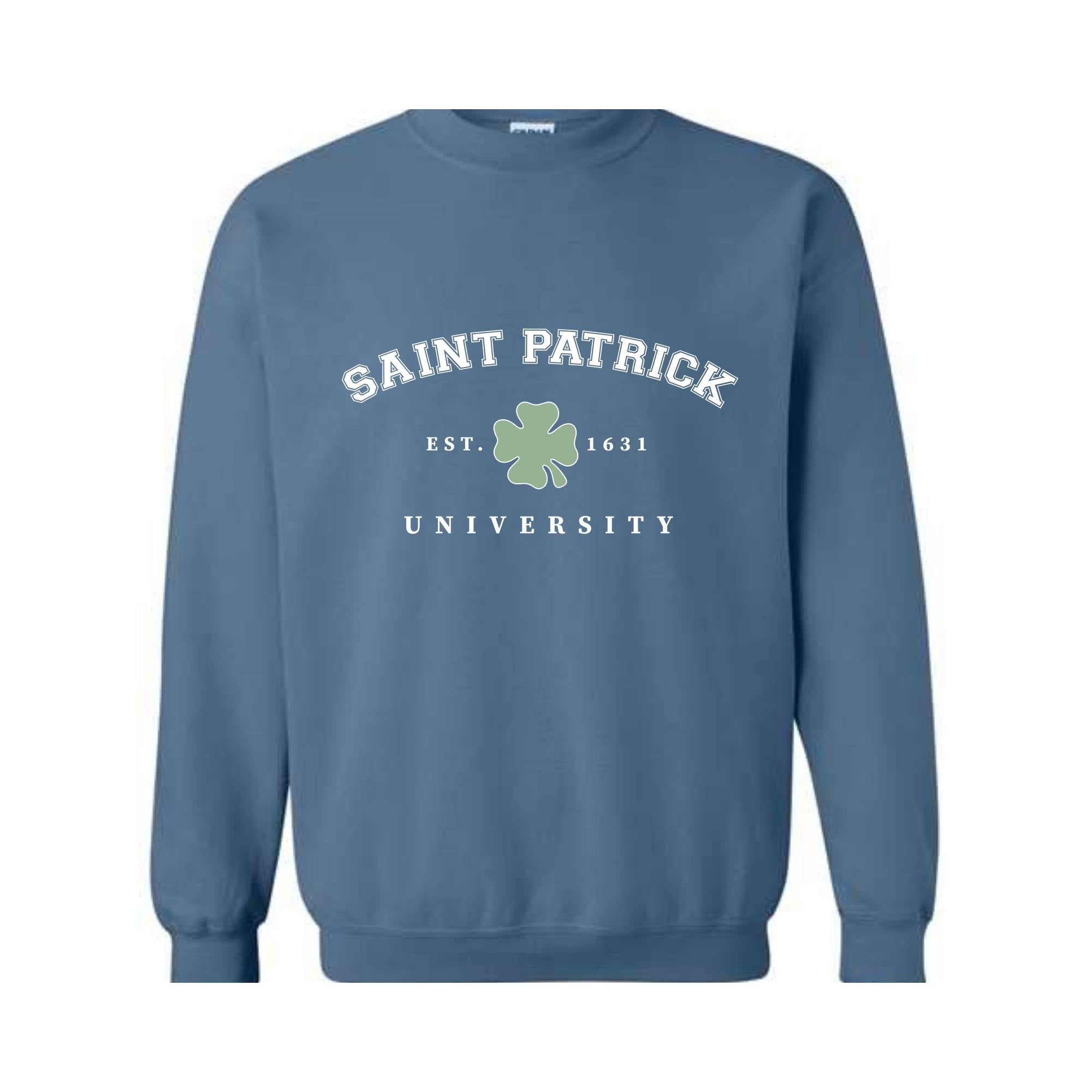 Saint Patrick University Sweatshirt, St. Patrick's Day Carnival, Saint Patrick's Sweatshirt, St Patrick's Holiday