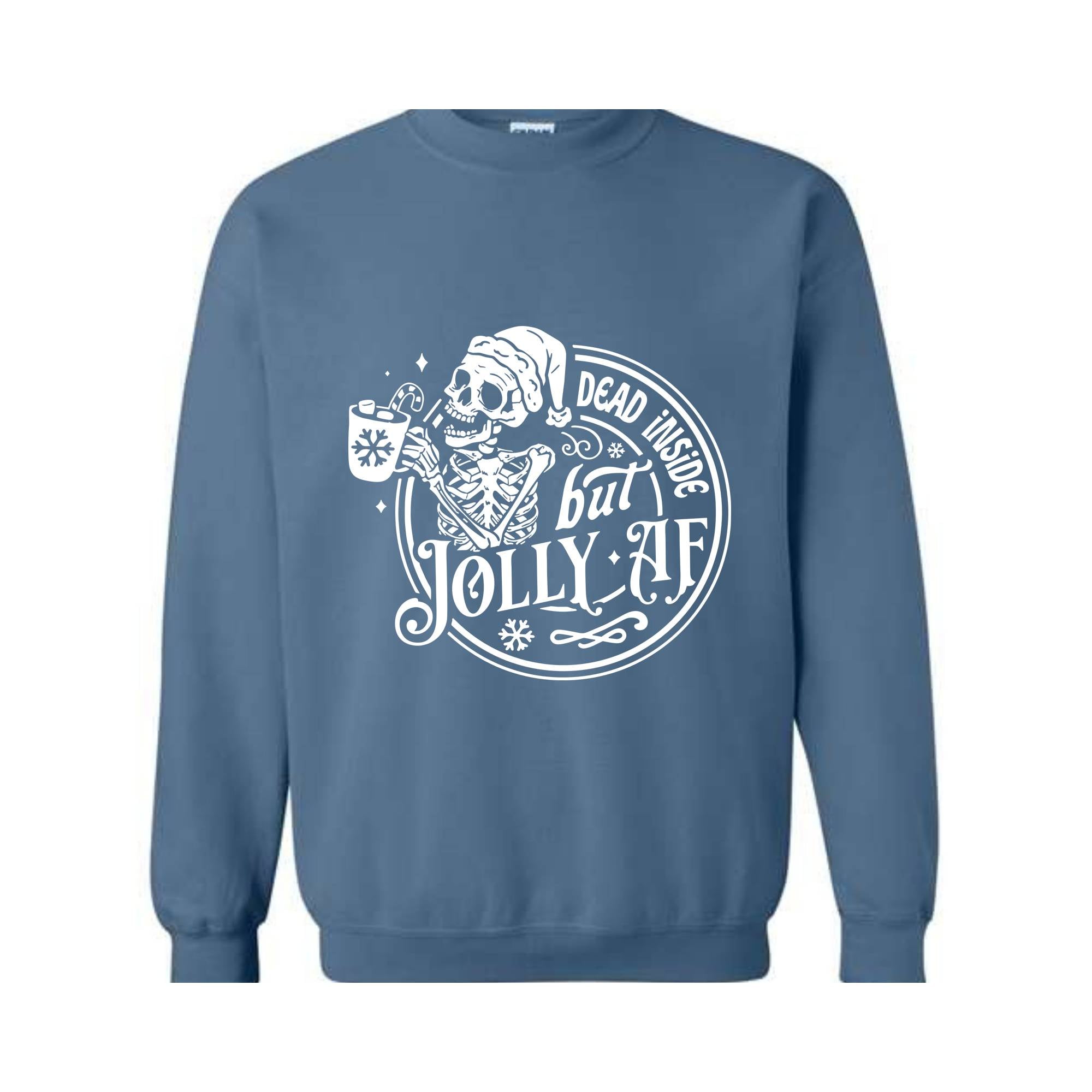 Dead inside but jolly AF Sweatshirt, Skeleton Christmas Sweatshirt, Skull Santa Claus Sweater, Funny Christmas Sweatshirt