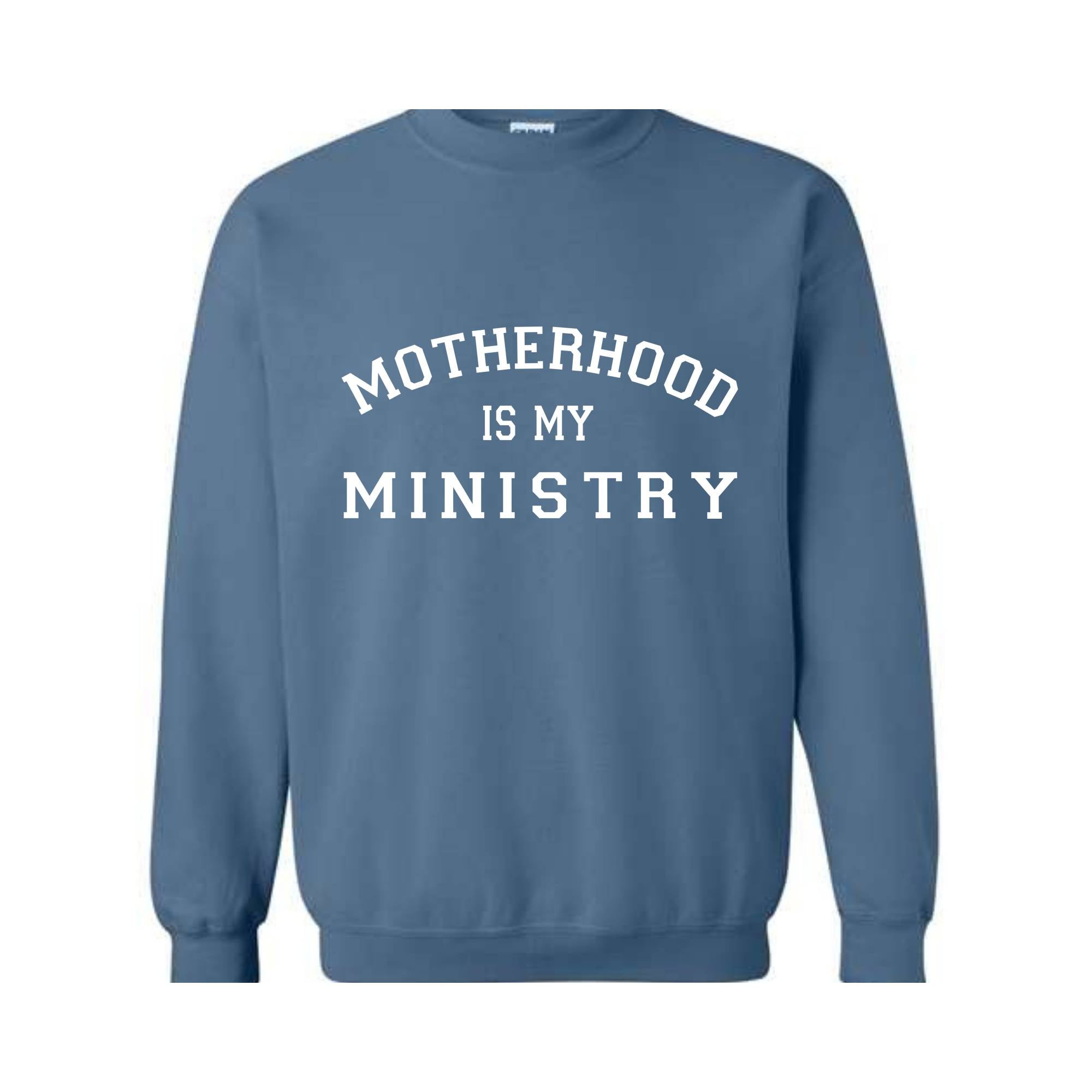 Motherhood Sweatshirt, Motherhood Is My Ministry Sweater, Motherhood Hoodie, Mother's Day Gifts, Mother's Day Sweater