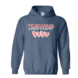 Teaching Sweethearts Valentines Sweatshirt, Teacher Life Sweatshirt, Valentines Day Sweatshirt, Valentines Day Gifts