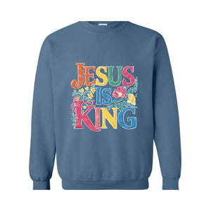 Jesus is King Sweatshirt, Aesthetic Christian Shirt, Bible Verse Shirt, Jesus Apparel, Religious Shirt, Christian Gifts