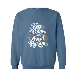 Keep Calm And Avoid Haram Sweat, Floral Ramadan Sweatshirt, Islamic Vibes Sweatshirt