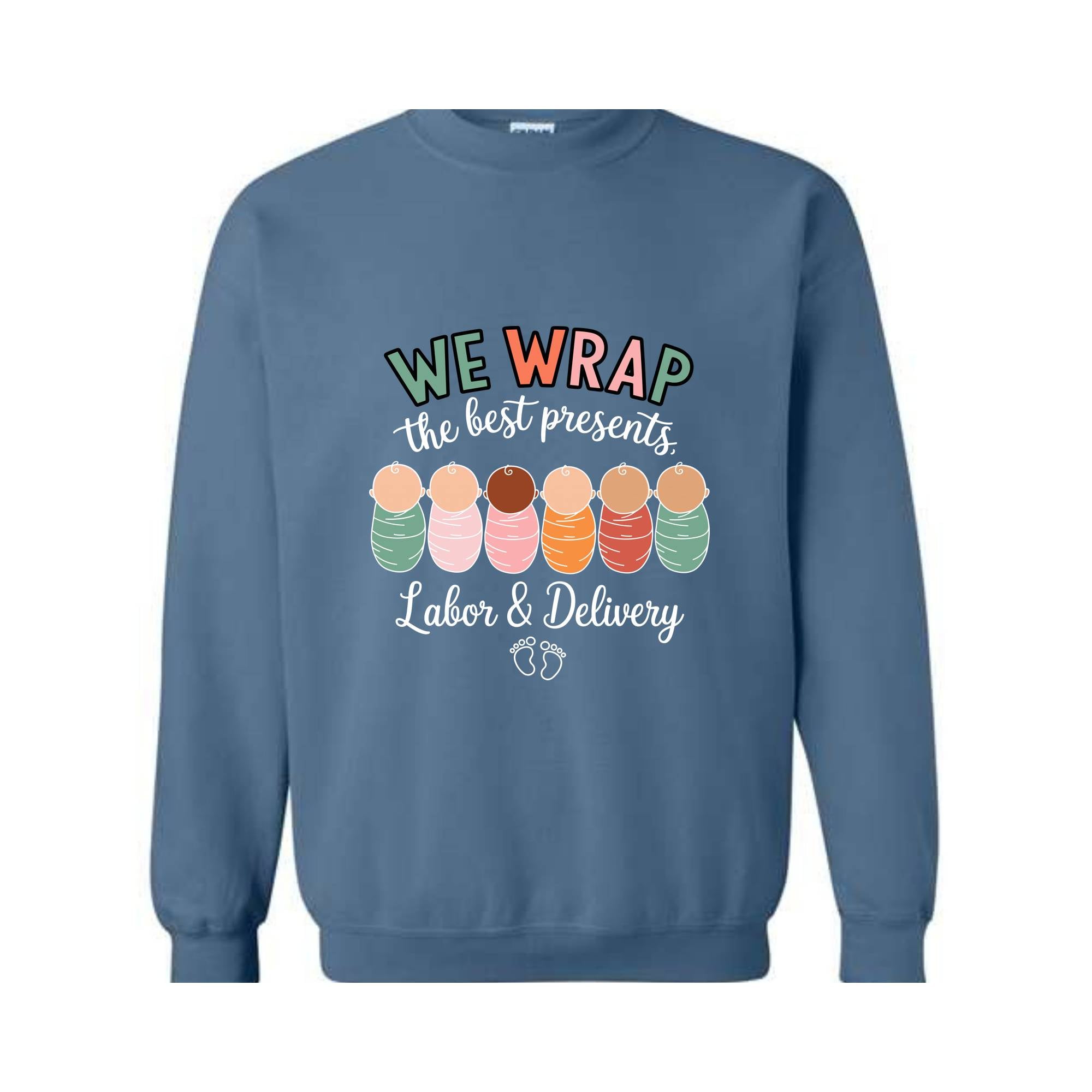 We Wrap The Best Presents Sweatshirt, Labor And Delivery Sweatshirt, Nurse Christmas Gift, Mother Baby Shirt, Nurse