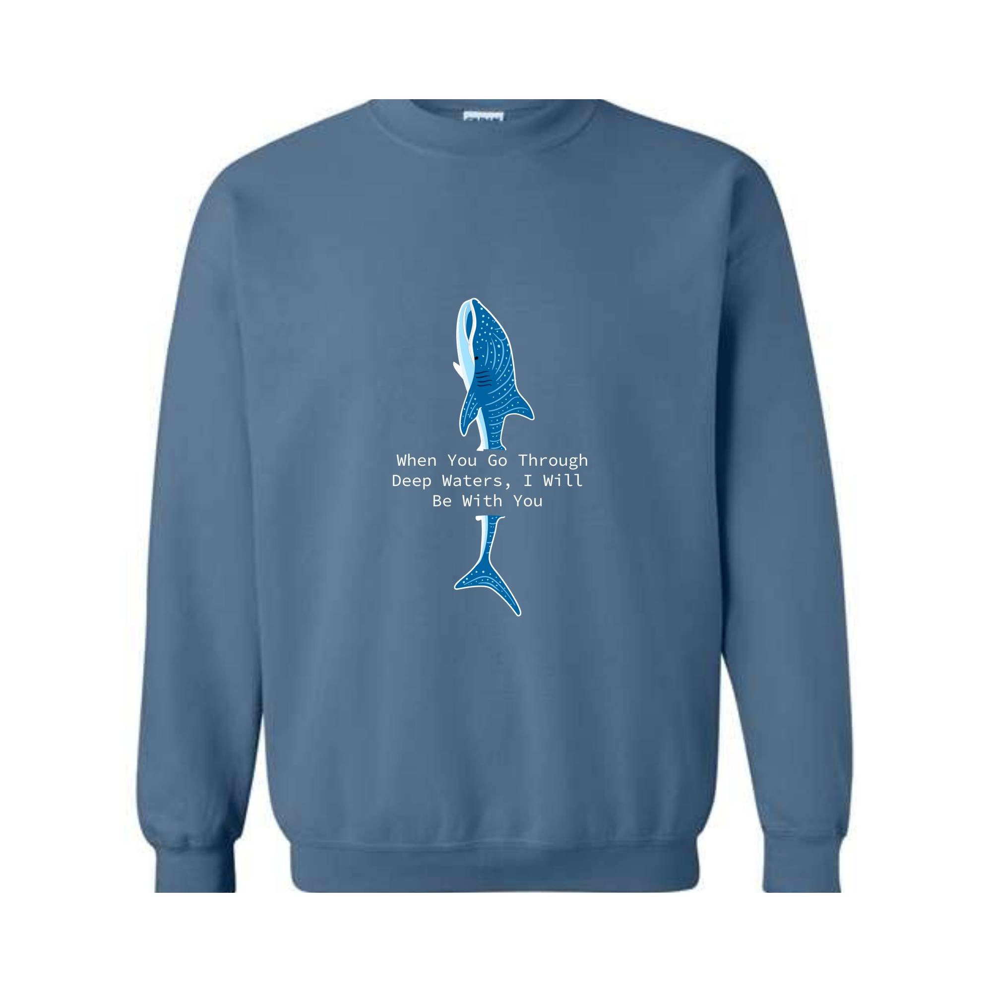 When You Go Through Deep Waters I Will Be With You Sweatshirt, Trendy Whale Sweatshirt, Beach Vibes Sweatshirt, Whale With Phrase Hoodie