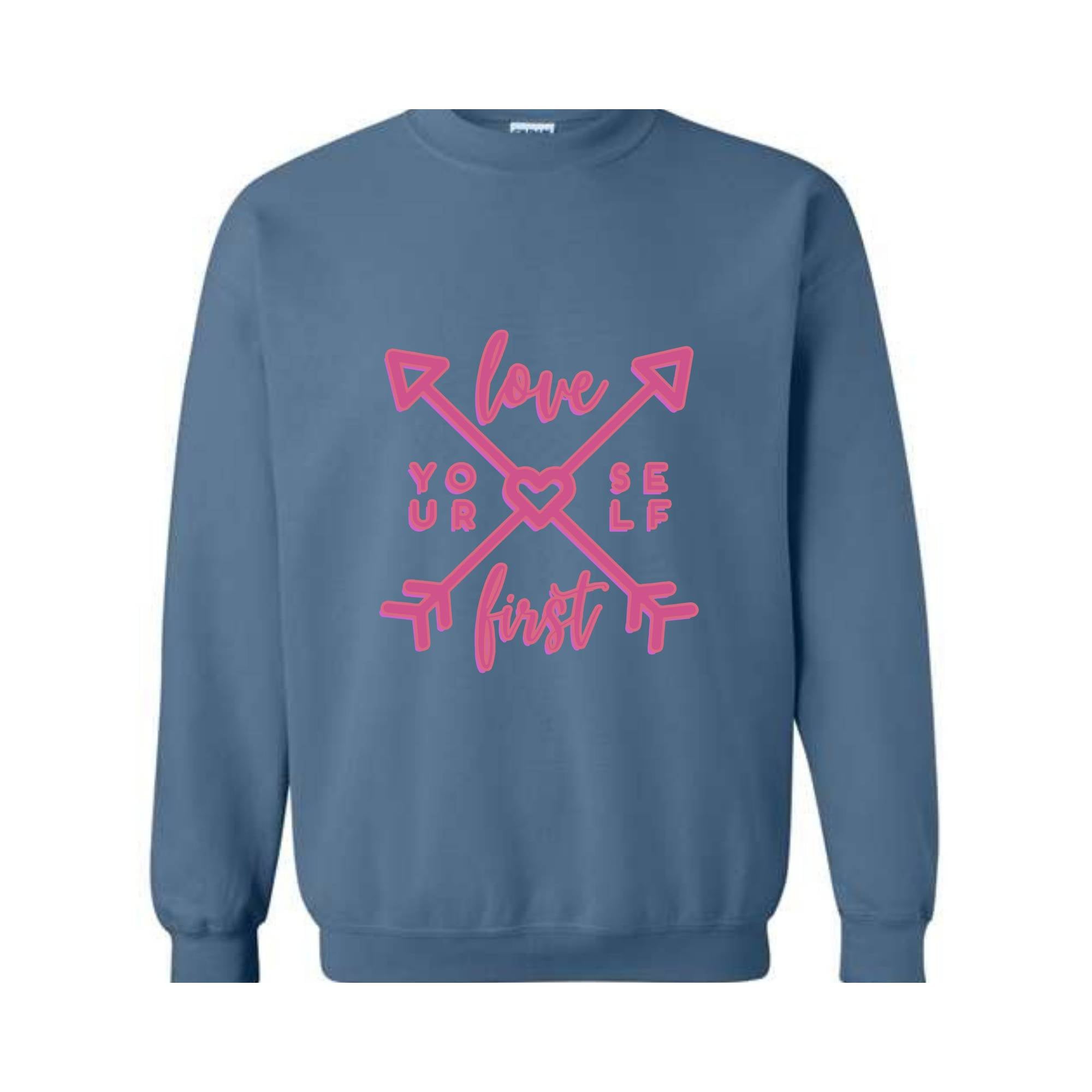 Love Your Self First, Valentine Sweatshirt, Love Heart Sweater, Couples Gift Sweatshirt, Romantic Love Sweater