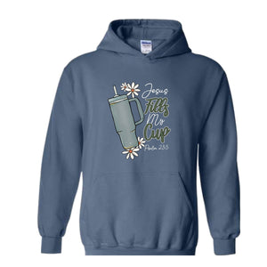 Jesus Fills My Cup Hoodie, Religious Hoodie, Religious Hoodie, Psalm Hoodie, Jewish Hoodie, Jewish Hoodie