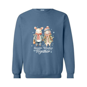 Sweater Weater Is Better Together Sweatshirt, Christsmas Sweater, Christmas Gift, Cute Christmas Sweatshirt, Holiday Sweater, Xmas Gift