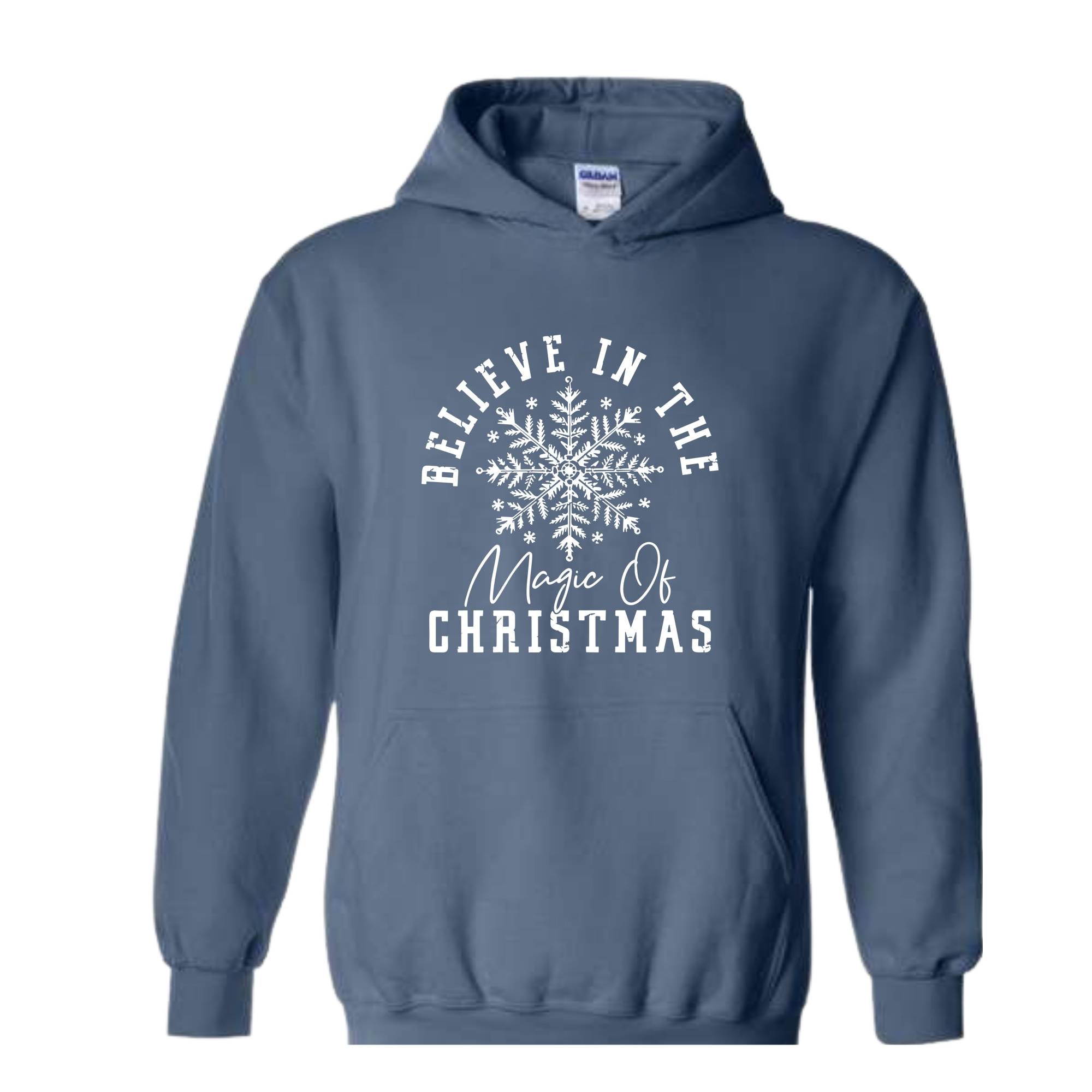 Believe In The Magic of Christmas Sweatshirt, Holiday Sweatshirt, Magical Xmas Sweatshirt, Festive Quote Sweatshirt