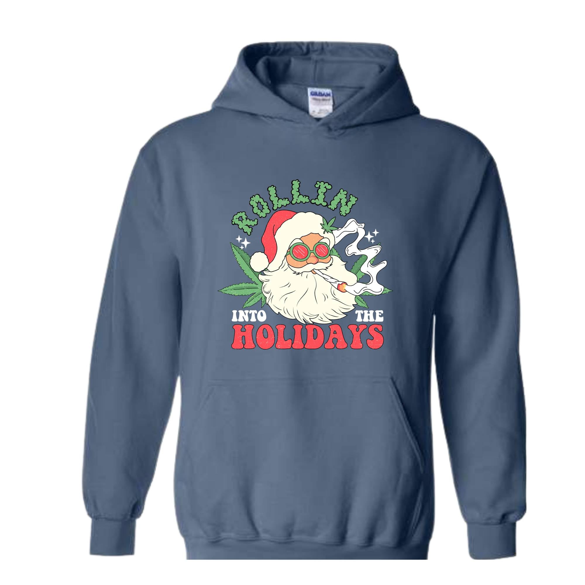 Rollin Into The Holidays Sweatshirt, Christmas Sweatshirt, Santa Claus Sweatshirt, Santa Smoking Weed Sweatshirt