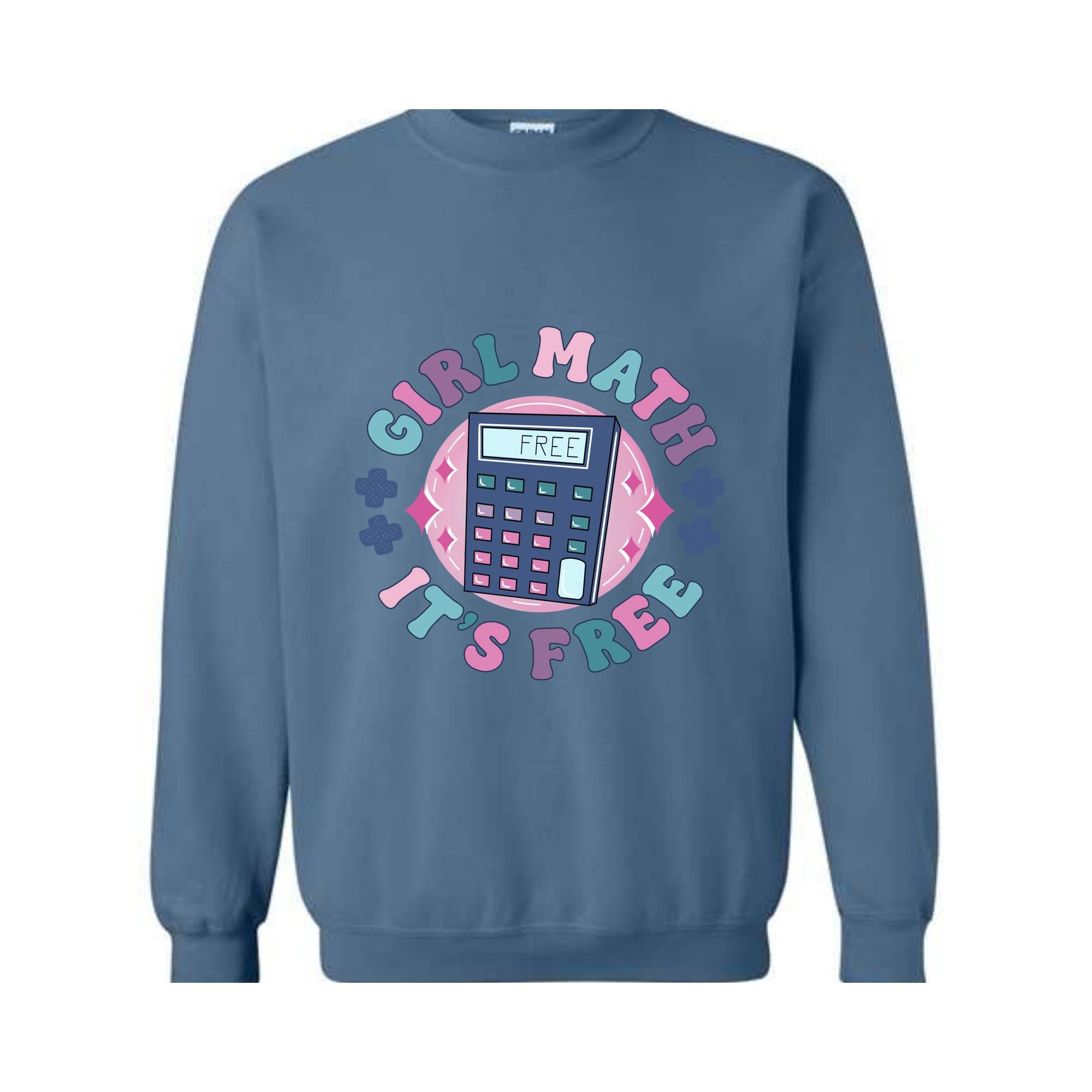 Funny Girl Math Sweatshirt, Girl Math Saying Shirt, It's Free Shirt, Girl Math Meme Sweatshirt, Funny Girl Boss Hoodie