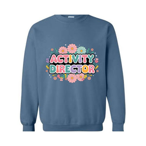 Activity Director Sweatshirt, Activity Coordinator Tee, Professionals Day Week, Activity Professional Hoodie, Activity Hoodie