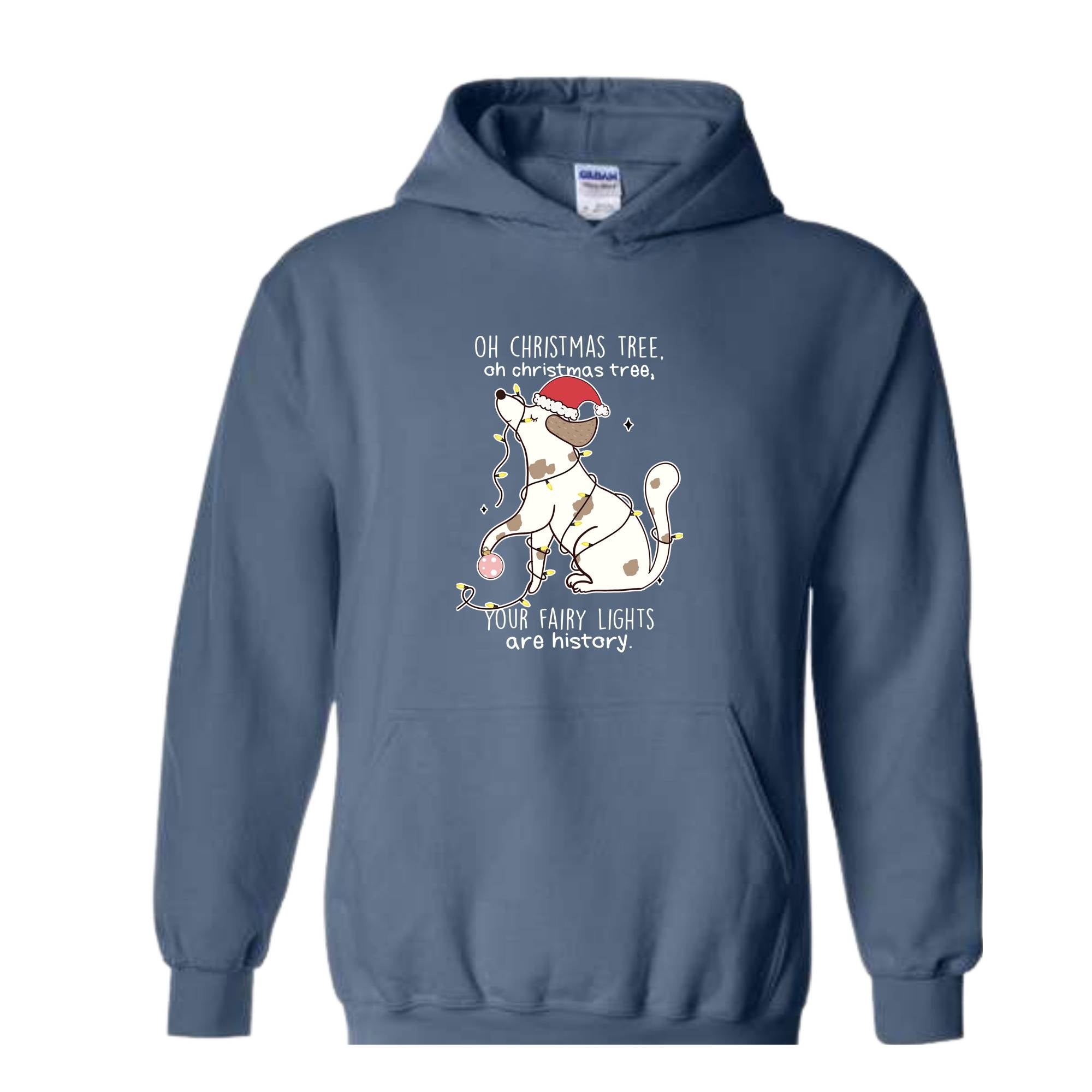 Oh Chrismas Tree Your Fairy Light Are History Hoodie, Christmas Hoodie, Christmas Dog Hoodie, Christmas Hoodie