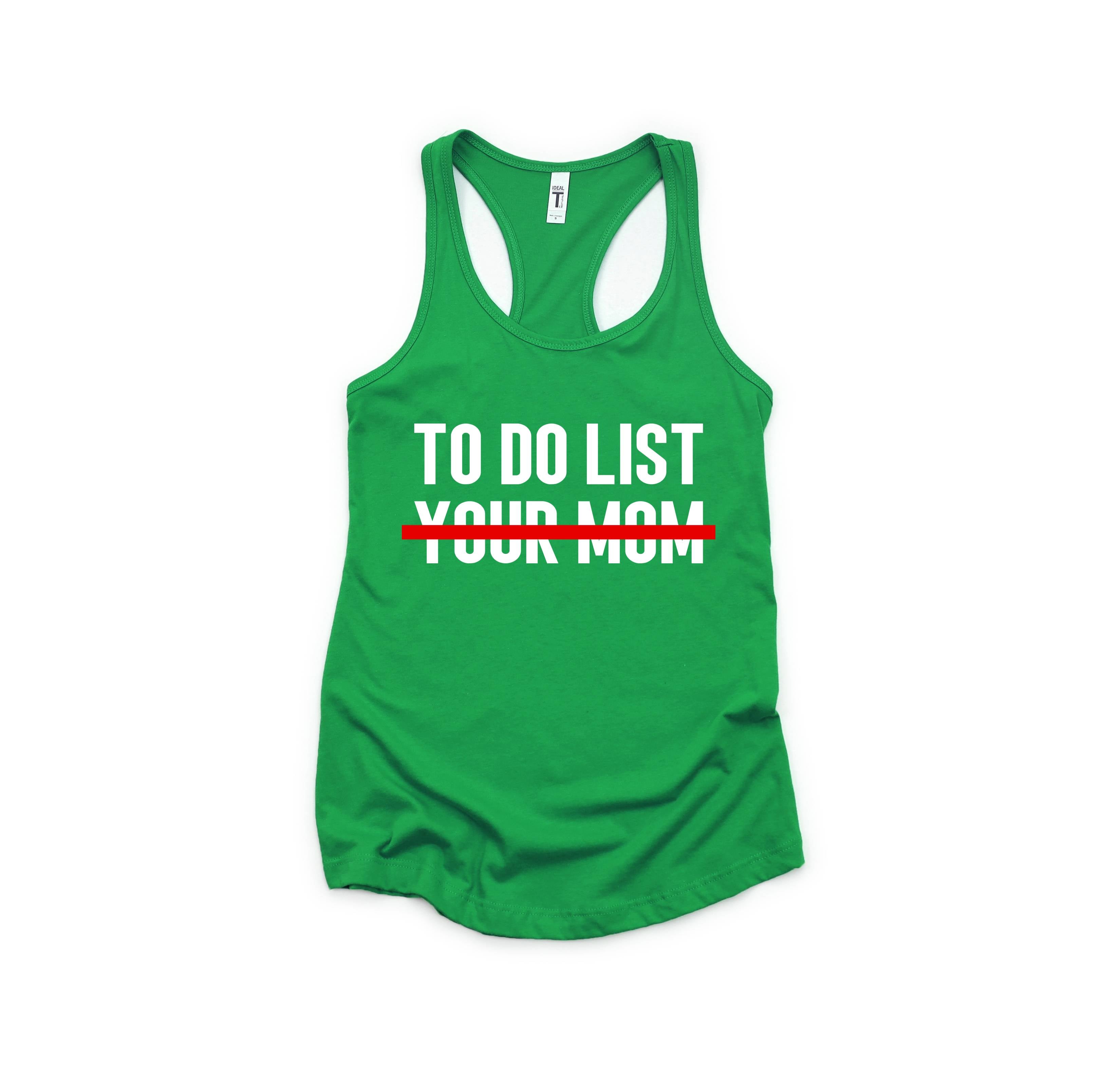 To Do List Your Mom Tank Top, Funny Tank Top, Humorous Tank Top, Women Tank Top, Gift For Her, Funny Women Tanks