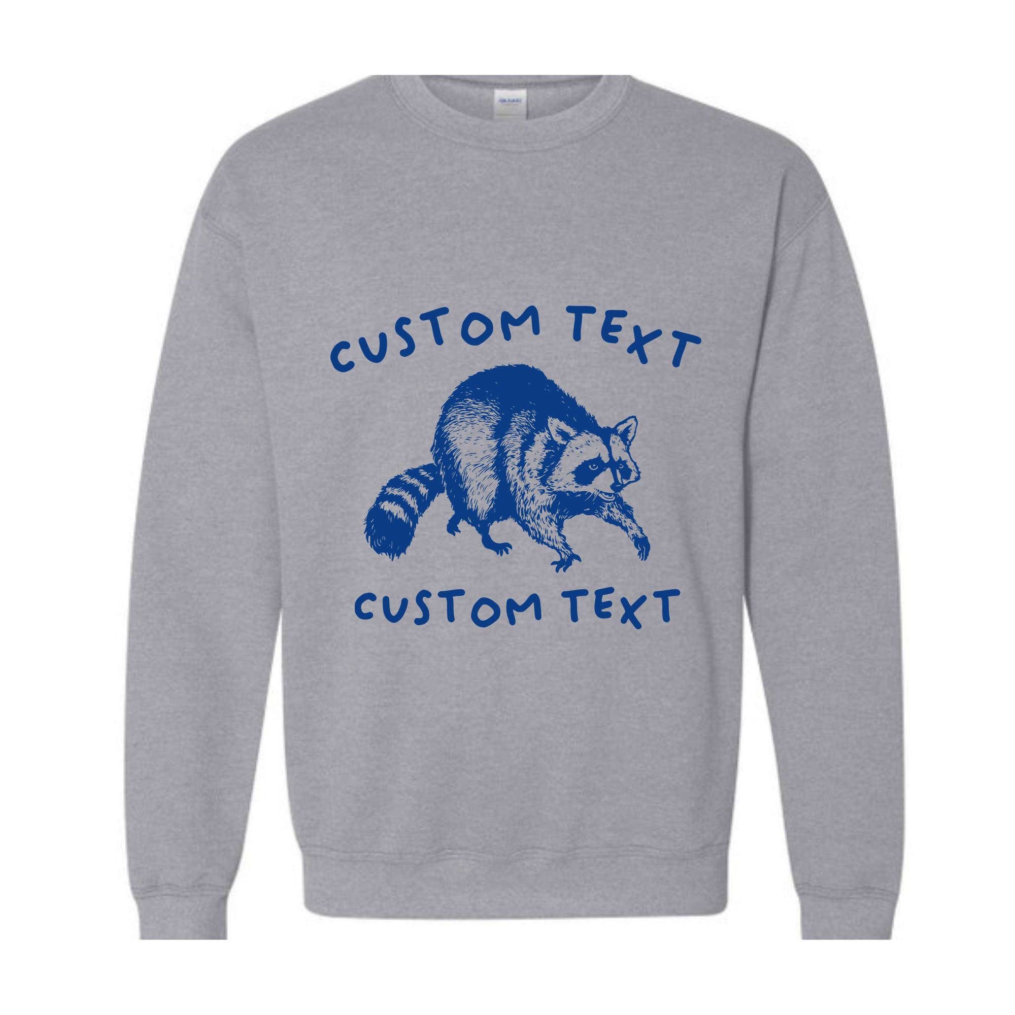 Raccoon Meme Custom Sweatshirt, Raccoon Sweatshirt, Meme Sweatshirt, Personalized Raccoon Sweatshirt, Personalized Sweatshirt