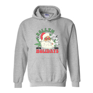 Rollin Into The Holidays Sweatshirt, Christmas Sweatshirt, Santa Claus Sweatshirt, Santa Smoking Weed Sweatshirt