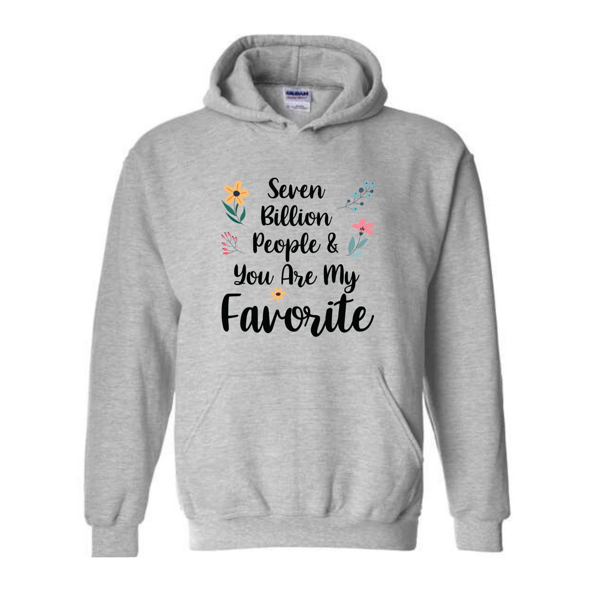 Seven Billion People & You Are My Favorite Sweatshirt, Bestfriends Matching Sweatshirt, You're My Favorite Sweatshirt