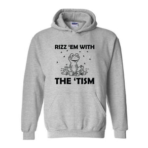 Rizz Em With The Tism Hoodie, Funny Frog Hoodie, Silly Frog Hoodie, Depression Hoodie, Funny Autism Hoodie