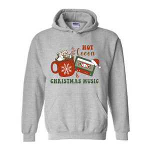 Hot Cocoa and Christmas Music Hoodie, Christmas Party Sweater, Christmas Family, Hot Cocoa Drinks Hoodie