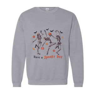 Have A Spooky Day Sweatshirt, Halloween Dancing Skeleton Sweater, Cute Skeleton Crewneck, Halloween Gift, Spooky Vibes Shirt, Halloween Tee