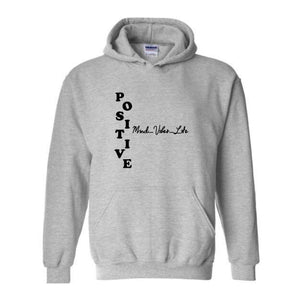 Positive Mind Vibes Life Sweatshirt, Positive Sweatshirt, Positive Vibes Sweatshirt, Positive Energy Gift, Motivational Hoodie