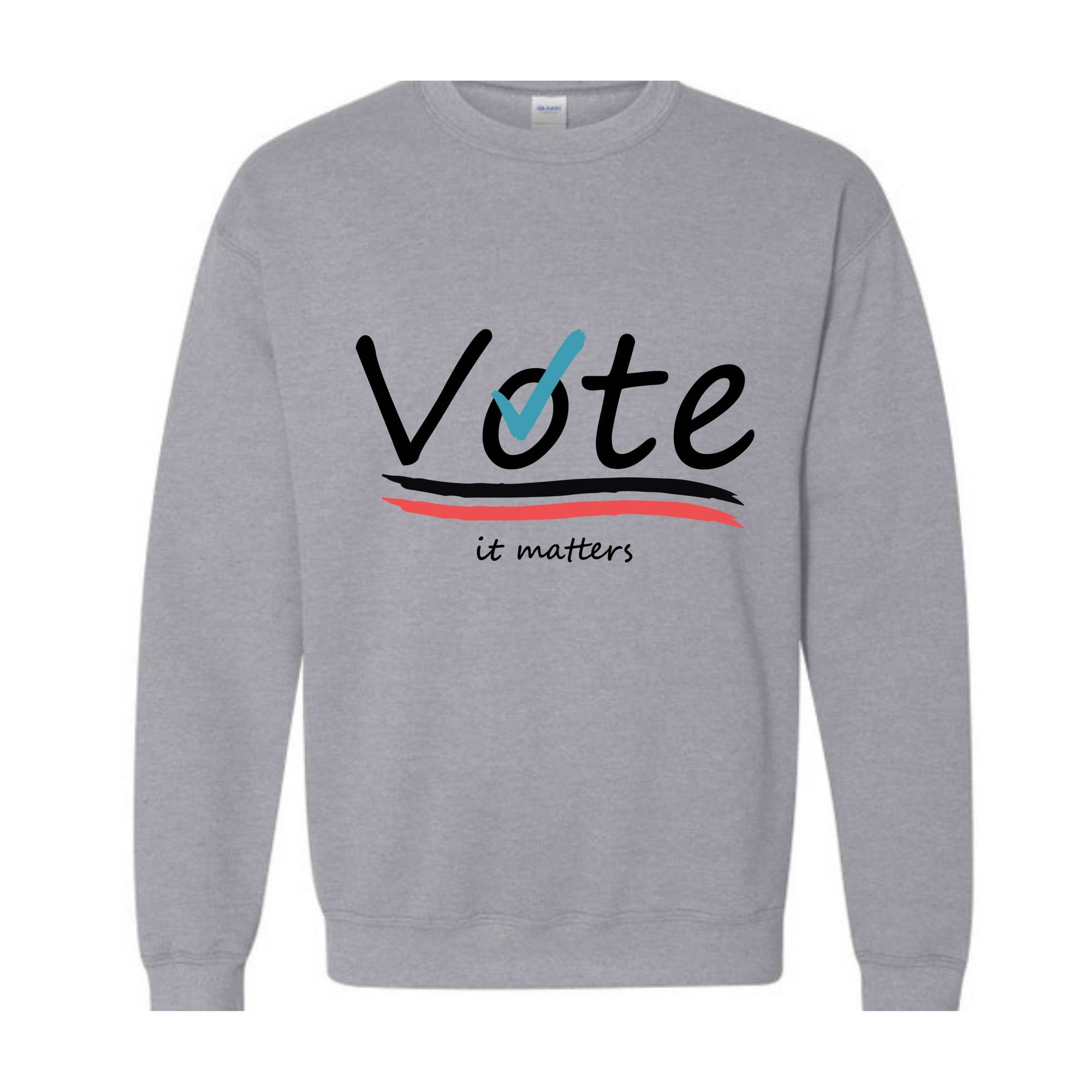 Vote It Matters Sweatshirt, Democrat Sweater, Liberal Sweatshirt, Voting Sweater, Activist Voting Apparel, 2024 Election Sweater