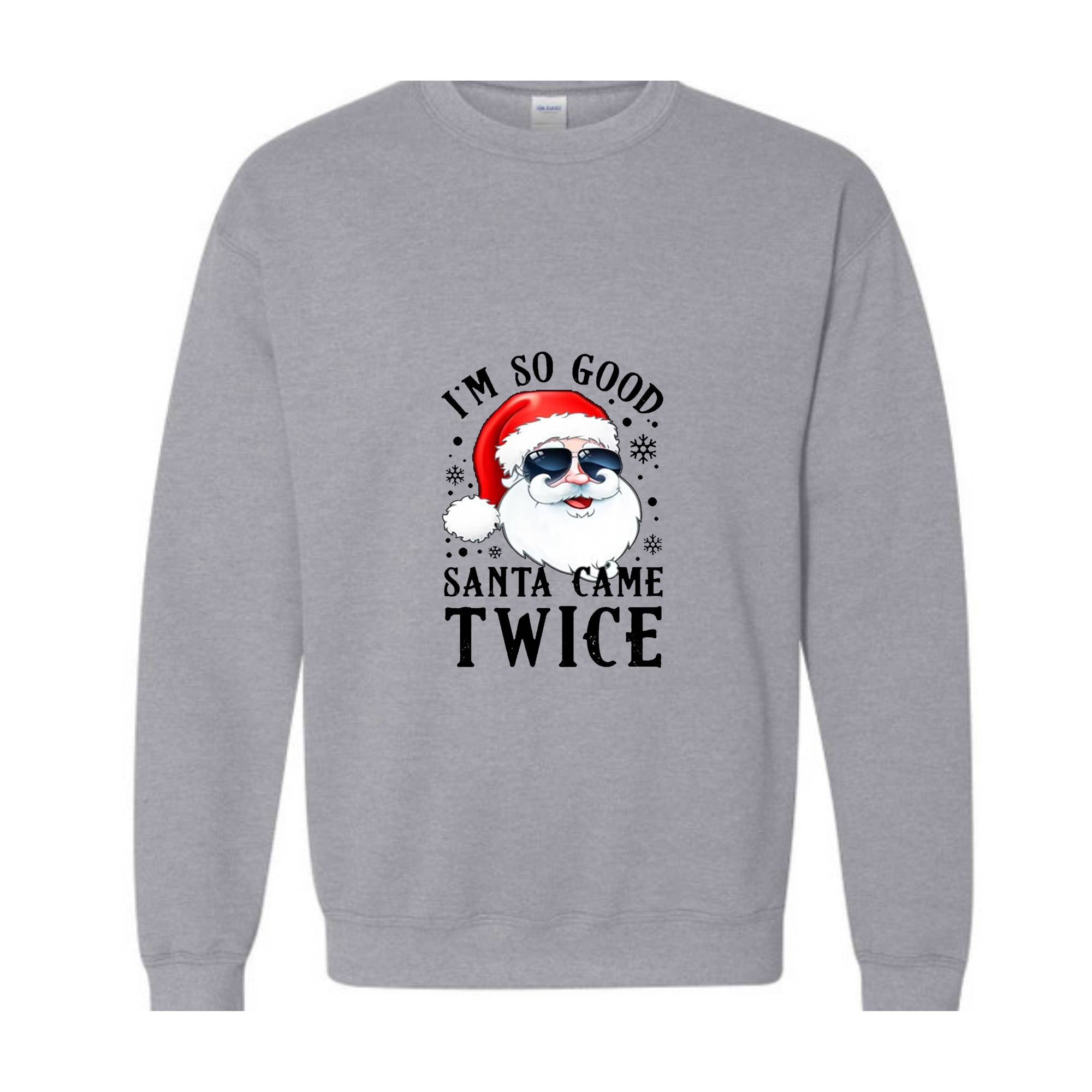 Santa Came Twice Sweatshirt, Christmas Sweatshirt, Christmas Gift, Christmas Pajamas, Funny Christmas Sweatshirt, Naughty Christmas Outfit