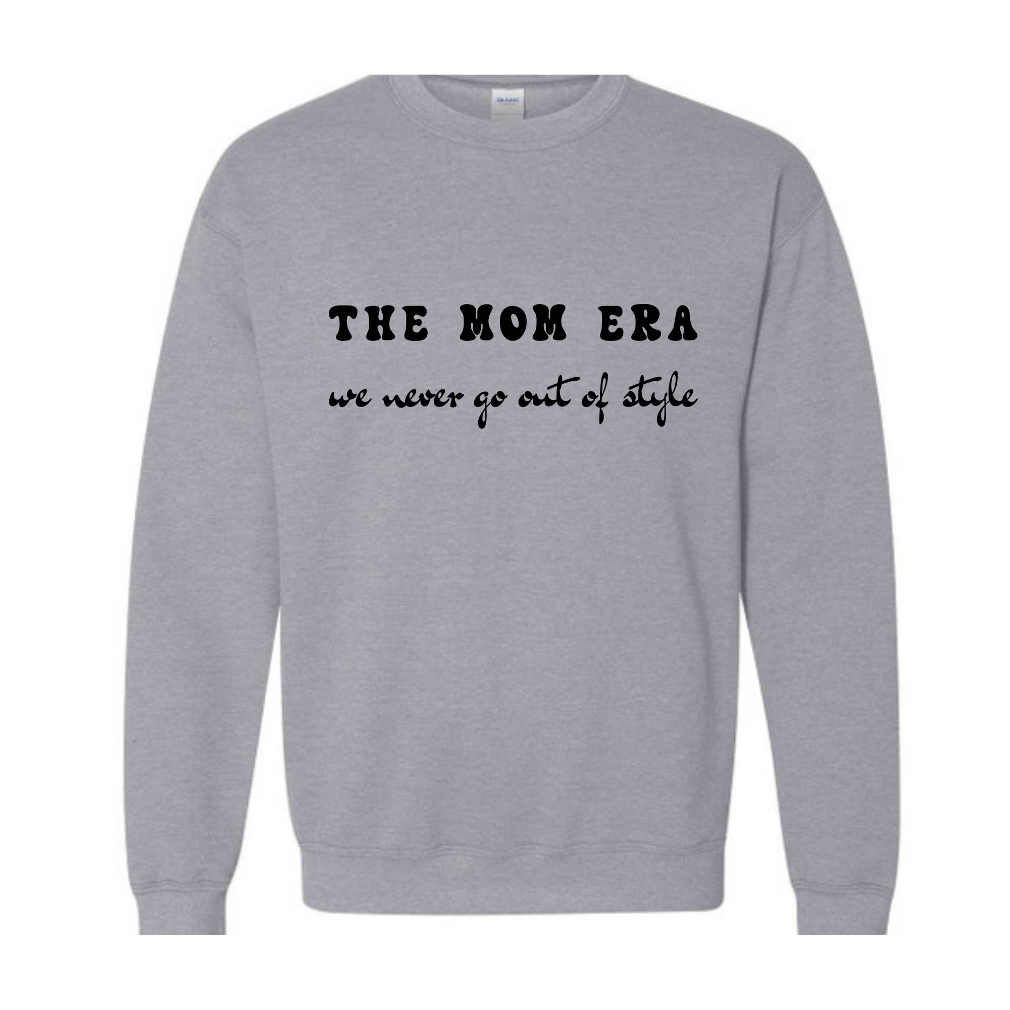 The Mom Era Sweatshirt, New Mom Sweatshirt, Mom To Be Sweatshirt, Pregnancy Gift for Mommy, Wife Sweatshirt, Baby Shower Hoodie, Mothers Day