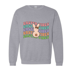 Easter Vibes Sweatshirt, Happy Easter Sweater, Easter Bunny, Easter Holiday Sweatshirt, Easter Gifts