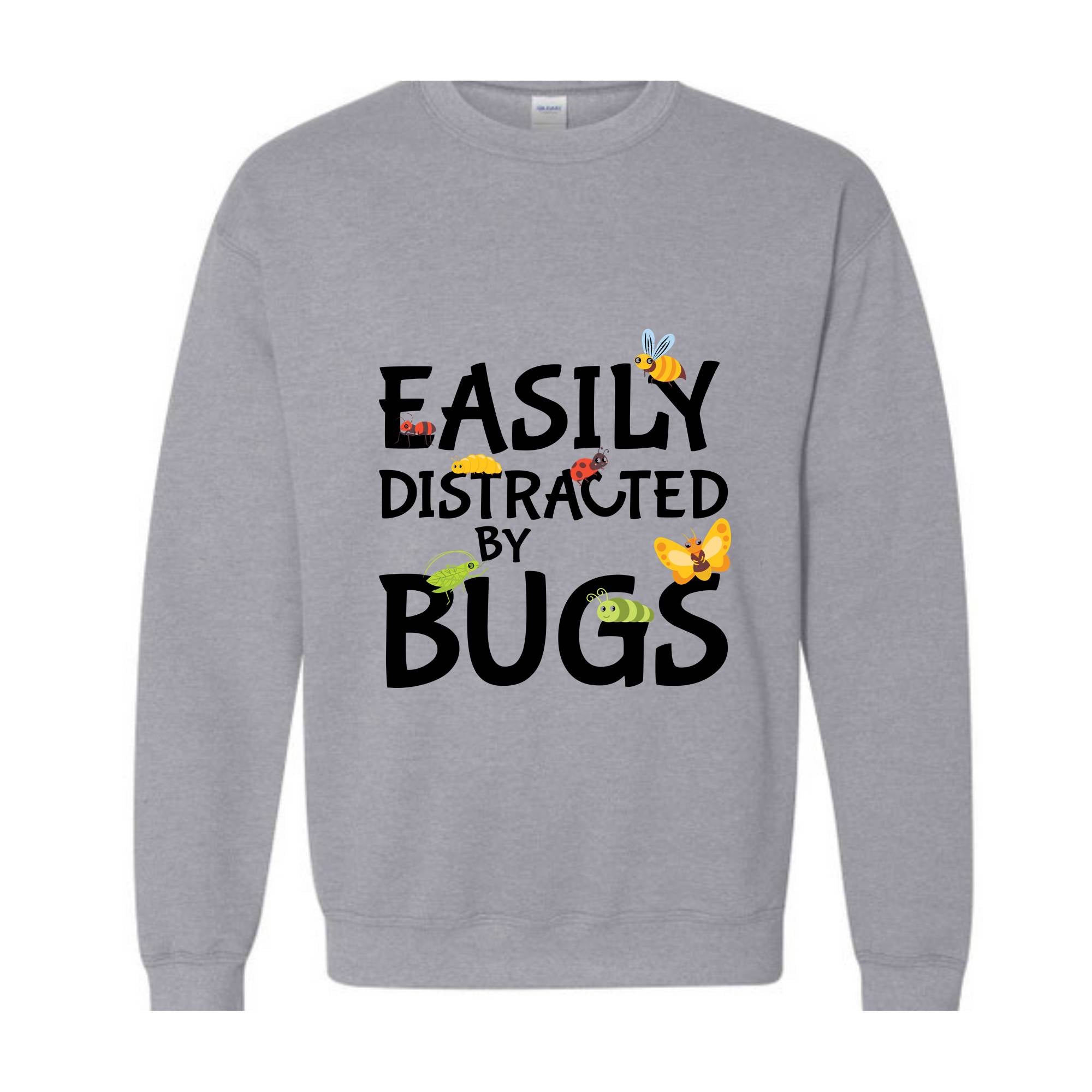 Easily Distracted by Bugs Sweatshirt, Insect Sweater, Bug Lover Sweatshirt, Bug Gift, Entomology Shirt, Entomology Gift