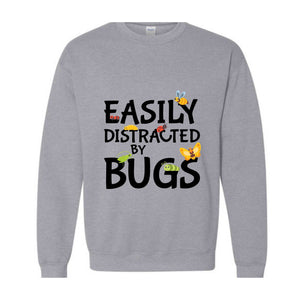 Easily Distracted by Bugs Sweatshirt, Insect Sweater, Bug Lover Sweatshirt, Bug Gift, Entomology Shirt, Entomology Gift