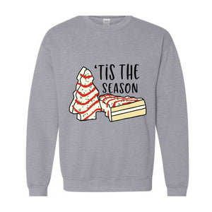 'Tis The Season Sweatshirt, Christmas Season Hoodie, Christmas Sweatshirt, Christmas Cake Sweater, Funny Christmas Gifts